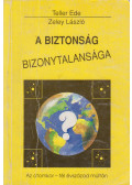 Zeley László,Teller Ede - A biztonság bizonytalansága (dedikált)