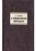 Georg Paul Heath - A férjhezmenés művészete (reprint)