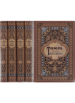 Tompa Mihály - Tompa Mihály összes költeményei I-IV. Tompa Mihály - Tompa Mihály összes költeményei I-IV., Budapest 1885 antikvár könyv