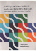 Kovács Ábrahám (szerk.) - Vallási pluralizmus, vallásközi párbeszéd és kortárs ideológiák
