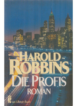 Harold Robbins - Die Profis Harold Robbins - Die Profis, Frankfurt am Main-Berlin 1986 antikvár könyv