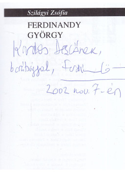 Szilágyi Zsófia - Ferdinandy György (dedikált) Szilágyi Zsófia - Ferdinandy György (dedikált), Pozsony 2002 antikvár könyv