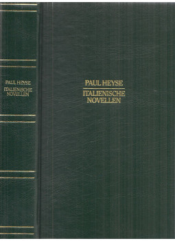 Heyse, Paul - Italienische Novellen Heyse, Paul - Italienische Novellen, München 1987 antikvár könyv
