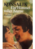 Heinz G. Konsalik - Ein Himmel voller Sterne