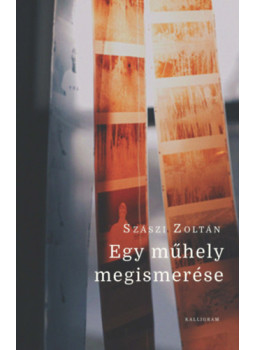 Szászi Zoltán - Egy műhely megismerése Szászi Zoltán - Egy műhely megismerése, null 2025 antikvár könyv