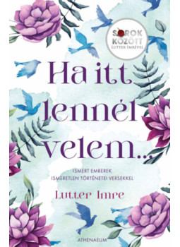 Lutter Imre - Ha itt lennél velem... Sorok között Lutter Imrével Lutter Imre - Ha itt lennél velem... Sorok között Lutter Imrével, null 2025 antikvár könyv
