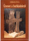 Orbán Éva - Üzenet a barikádokról 1. (dedikált)