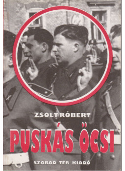 Zsolt Róbert - Puskás Öcsi (dedikált) Zsolt Róbert - Puskás Öcsi (dedikált), Budapest 1989 antikvár könyv