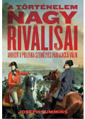Joseph Cummins - A történelem nagy riválisai