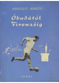 Hidegkuti Nándor,Fekete Pál - Óbudától Firenzéig (dedikált)