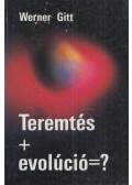 Werner Gitt - Teremtés + evolúció = ?