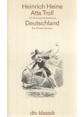 Heine, Heinrich - Atta Troll - Ein Sommernachtstraum / Deutschland - Ein Wintermärchen