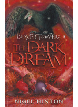 Hinton, Nigel - Beaver Towers: The Dark Dream Hinton, Nigel - Beaver Towers: The Dark Dream, London 1997 antikvár könyv