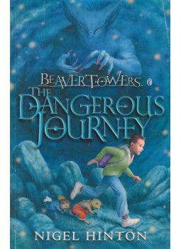 Nigel Hinton - Beaver Towers: The Dangerous Journey Nigel Hinton - Beaver Towers: The Dangerous Journey, London 1997 antikvár könyv