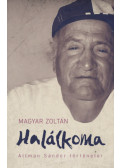 Magyar Zoltán - Halálkoma