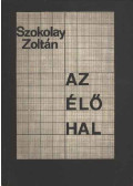 Szokolay Zoltán - Az élő hal (dedikált)