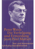 Weiss, Peter - Die Verfolgung und Ermordung Jean Paul Marats dargestellt durch die Schauspilergruppe des Hospizes zu Charenton unter Anleitung des Herrn de Sade