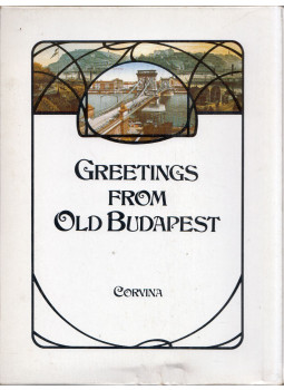 Sediánszky János, Kollin Ferenc - Greetings from Old Budapest Sediánszky János, Kollin Ferenc - Greetings from Old Budapest, Budapest 1988 antikvár könyv