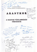 Gyarmati Dezső - Aranykor (sokszorosan dedikált és aláírt)