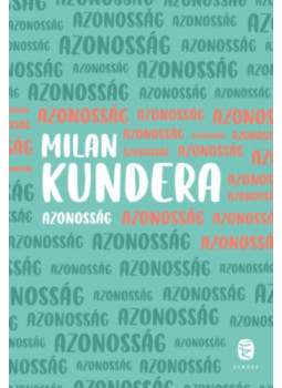 Milan Kundera - Azonosság Milan Kundera - Azonosság, null 2025 antikvár könyv