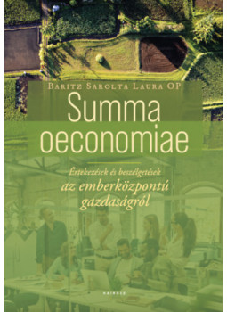 Baritz Sarolta Laura OP - Summa oeconomiae Baritz Sarolta Laura OP - Summa oeconomiae, null 2025 antikvár könyv
