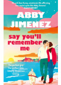 Abby Jimenez - Say You'll Remember Me