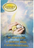 Dr. Szigeti Jenő - A szeretet hídja a könyörületesség