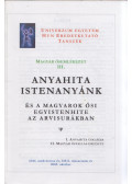 Kozsdi Tamás - Anyahita istenanyánk és a magyarok ősi egyistenhite az arvisurákban