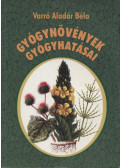 Varró Aladár Béla - Gyógynövények gyógyhatásai