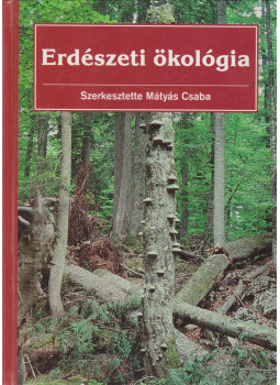 Mátyás Csaba - Erdészeti ökológia Mátyás Csaba - Erdészeti ökológia, Budapest 1996 antikvár könyv