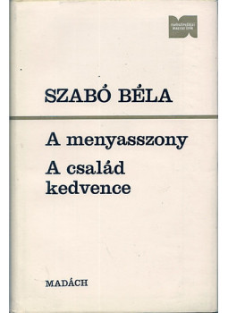 Szabó Béla - A menyasszony - A család kedvence Szabó Béla - A menyasszony - A család kedvence, null 1976 antikvár könyv