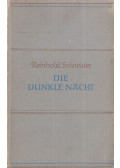 Reinhold Schneider - Die dunkle Nacht