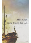 Alex Capus - Eine Frage der Zeit