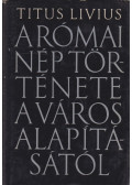 Titus Livius - A római néptörténete a város alapításáról