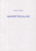 Kocsis Ferenc - Marsfoglalás