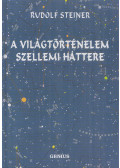 Rudolf Steiner - A világtörténelem szellemi háttere