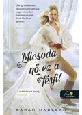 Sarah Maclean - Micsoda nő ez a férfi!
