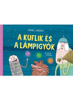 Dániel András - A kuflik és a lámpigyók Dániel András - A kuflik és a lámpigyók, null 2025 antikvár könyv