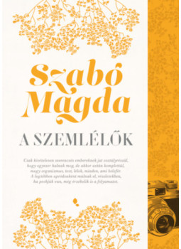 Szabó Magda - A szemlélők Szabó Magda - A szemlélők, null 2025 antikvár könyv