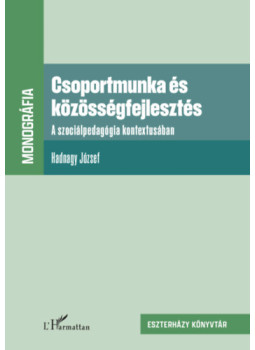 Hadnagy József - Csoportmunka és közösségfejlesztés Hadnagy József - Csoportmunka és közösségfejlesztés, null 2025 antikvár könyv