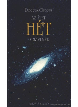 Deepak Chopra - Az élet hét törvénye Deepak Chopra - Az élet hét törvénye, Budapest 1995 antikvár könyv