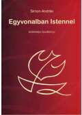 Simon András - Egyvonalban Istennel