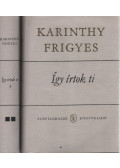 Karinthy Frigyes - Így írtok ti I-II.