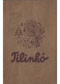 Kosztolányi Dezső,Kemény János,Móra Ferenc,Márai Sándor,Tamási Áron,Mécs László,Komáromi János,Nyirő József - Tilinkó