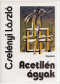 Cselényi László - Acetilén ágyak (dedikált)