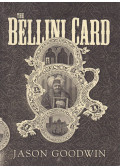 Jason Goodwin - The Bellini Card