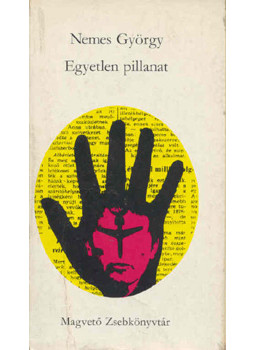 Nemes György - Egyetlen pillanat Nemes György - Egyetlen pillanat, null 0 antikvár könyv