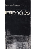 Nemes György - Tettenérés