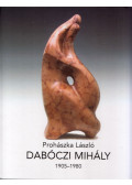 Prohászka László - Dabóczi Mihály 1905-1980