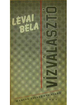 Lévai Béla - Vízválasztó Lévai Béla - Vízválasztó, null 1985 antikvár könyv
